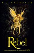 Rebel (Faery Rebels #2) by R.J. Anderson