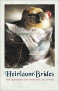 Heirloom Brides: Button String Bride/Wedding Quilt Bride/Bayside Bride/Persistent Bride by Gina Fields