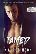 Tamed (Torn #5) by K.A. Robinson