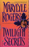 Twilight Secrets by Marylyle Rogers