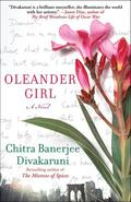 Oleander Girl by Chitra Banerjee Divakaruni