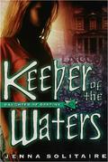 Keeper of the Waters (Daughter of Destiny #2) by Jenna Solitaire