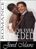 All I've Ever Needed by Jewel Moore