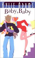 Baby, Baby by Kylie Adams
