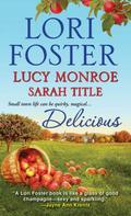 Delicious by Lori Foster, Lucy Monroe