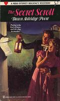 The Secret Scroll (Miss Sydney Regency Mystery #2) by Dawn Aldridge Poore