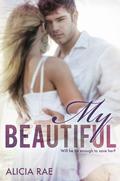 My Beautiful by Alicia Rae