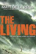 The Living (The Living #1) by Matt de la Pena