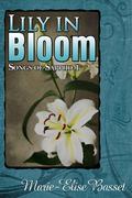 Lily in Bloom (Songs of Sappho #1) by Marie-Elise Bassett