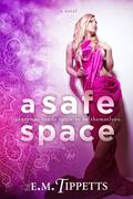 A Safe Space (Someone Else's Fairytale #3.5) by E.M. Tippetts