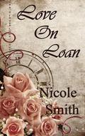 Love on Loan by Nicole Smith