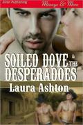 Soiled Dove and the Desperadoes by Laura Ashton