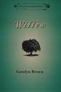 Willow by Carolyn Brown