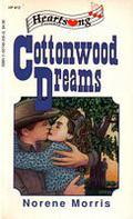 Cottonwood Dreams by Norene Morris