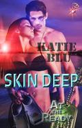 Skin Deep (SEALs at the Ready #1) by Katie Blu