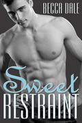 Sweet Restraint (Sweet #2) by Becca Dale