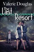 The Last Resort by Valerie Douglas