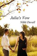 Julia's Vow (Telluride Trilogy #2) by Nikki Duvall