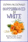 Commissioned in White by Donna McDonald