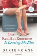 Our Red Hot Romance Is Leaving Me Blue (Domestic Equalizers #6) by Dixie Cash