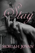 Stay (Tales of Dunham #2) by Moriah Jovan