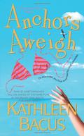 Anchors Aweigh (Calamity Jayne Mystery #6) by Kathleen Bacus