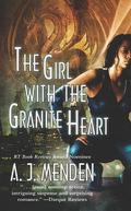 The Girl with the Granite Heart (Elite Hands of Justice #4) by A.J. Menden