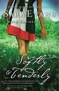 Softly and Tenderly (Songbird #2) by Sara Evans