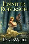 Deepwood (Karavans #2) by Jennifer Roberson