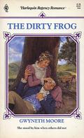 The Dirty Frog (Damsel in Distress, #2) by Gwyneth Moore