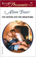 The Mother and the Millionaire by Alison Fraser