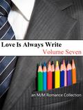 Love Is Always Write: Volume Seven (Don't Read in the Closet Events) by Sammy Goode