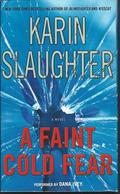 A Faint Cold Fear (Grant County #3) by Karin Slaughter