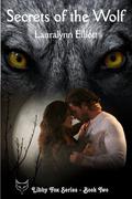 Secrets of the Wolf (Libby Fox #2) by Lauralynn Elliott