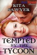Tempted by the Tycoon by Rita Sawyer