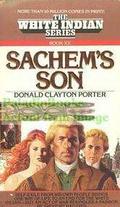 Sachem's Son (White Indian #20) by Donald Clayton Porter