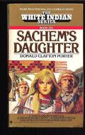 Sachem's Daughter (White Indian #21) by Donald Clayton Porter