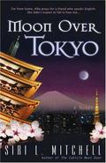 Moon Over Tokyo by Siri L. Mitchell