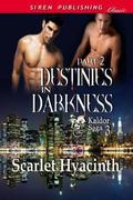 Destinies in Darkness, Part 2 by Scarlet Hyacinth