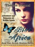 Blue Africa (British Missives #1) by Therese Stenzel