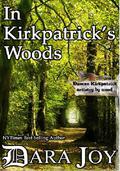 In Kirkpatrick's Woods by Dara Joy