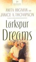 Larkspur Dreams by Janice Hanna