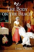 The Body on the Beach (The Weymouth Trilogy #1) by Lizzie Church