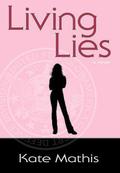 Living Lies (Agent Melanie Ward #1) by Kate Mathis