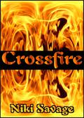 Crossfire (Crossfire #1) by Niki Savage
