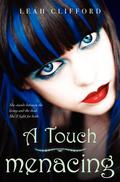 A Touch Menacing (A Touch Trilogy #3) by Leah Clifford