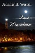 Love's Providence by Jennifer H. Westall
