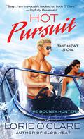 Hot Pursuit (The Bounty Hunters #6) by Lorie O'Clare