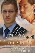 Follow The Sun by Meredith Russell, R.J. Scott