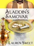 Aladdin's Samovar by Lauren Sweet